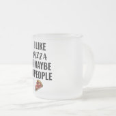 Ich mag Pizza und vielleicht 3 Leute Mattglastasse (VorderseiteRechts)