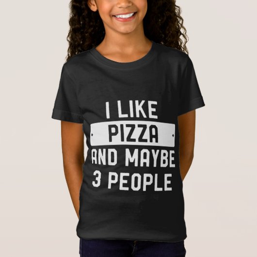 Ich mag Pizza und vielleicht 3 Leute T-Shirt (Vorderseite)