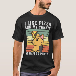 Ich mag Pizza Yorkshire Terrier Retro Vintag Hund T-Shirt
