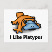 Ich mag Platypus Postkarte (Vorderseite)