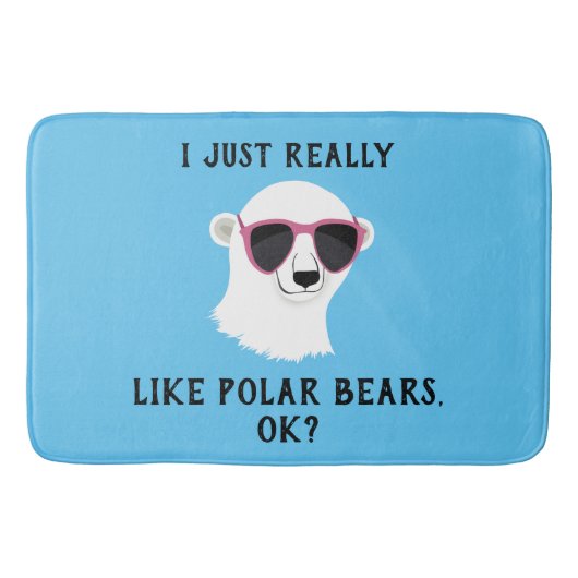 Ich mag Polar Bären wirklich gut. Badematte (Vorderseite)