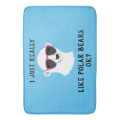 Ich mag Polar Bären wirklich gut. Badematte (Vorderseite Vertikal)