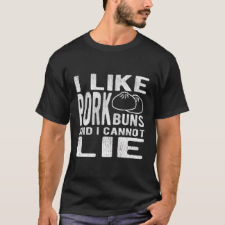 Ich mag Pork Buns Bao Dim Sum Pig Grillen Koch Koc T-Shirt