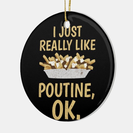 Ich mag Poutine Ok einfach nur Keramik Ornament (Links)