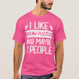 Ich mag Puzzles und vielleicht 3 Leute T-Shirt