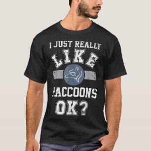 Ich mag Raccoons einfach nur. Ok Funny raccoon Men T-Shirt