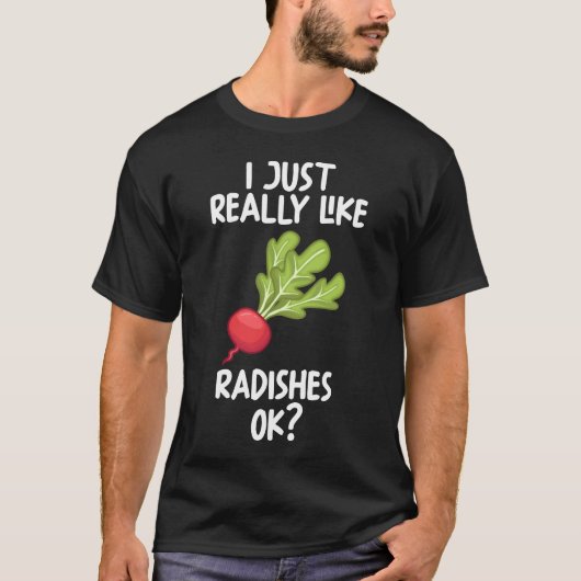 Ich mag Radishes Ok T-Shirt (Vorderseite)