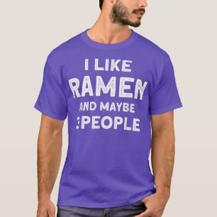 Ich mag Ramen und vielleicht 3 Leute japanische So T-Shirt