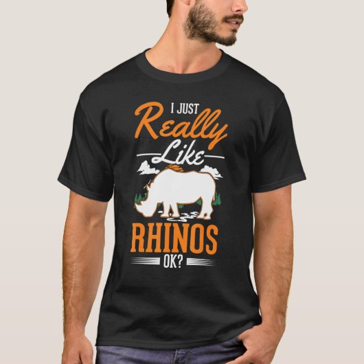 Ich mag Rhinos Rhinoceros wirklich T-Shirt (Vorderseite)