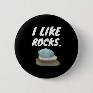 Ich mag Rocks - Der lustige Geologe Miner Rock Hou Button