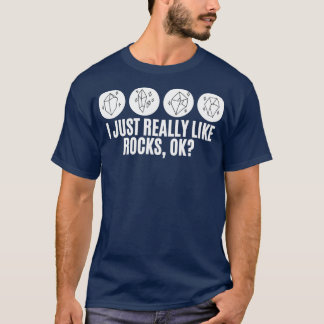 Ich mag Rocks Ok Geschenke für Geologen T-Shirt