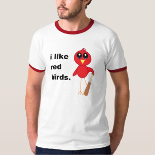 Ich mag rote Vögel T-Shirt
