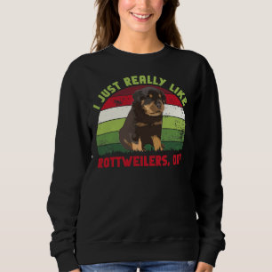 Ich mag Rottweilers einfach nur als Retro Sweatshirt