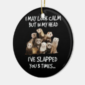 Ich mag ruhig aussehen, aber in meinem Kopf habe i Keramik Ornament (Links)