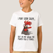 Ich mag ruhig aussehen, aber in meinem Kopf habe i T-Shirt (Vorderseite)