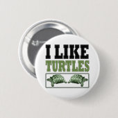Ich mag Schildkröte-großen Text Button (Vorne & Hinten)