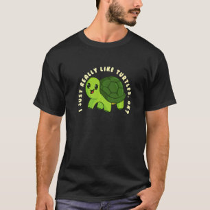Ich mag Schildkröten, die Niedliche Schildkröte ha T-Shirt