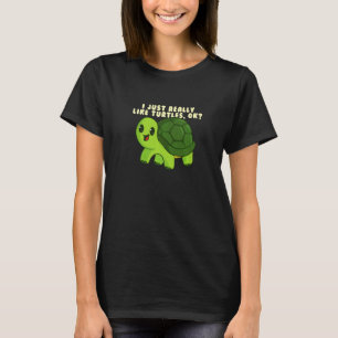 Ich mag Schildkröten, die Niedliche Schildkröte ha T-Shirt