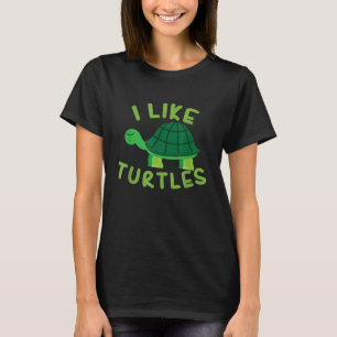 Ich mag Schildkröten Tortoise Sea Tiergeschenk T-Shirt