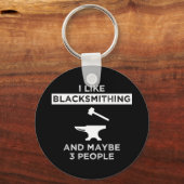 Ich mag Schmieden und vielleicht 3 Leute Schlüsselanhänger (Vorderseite)