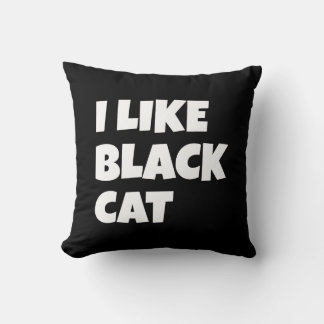Ich mag schwarzes Katzendesign Kissen