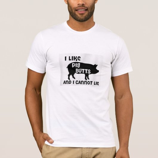 Ich mag Schwein Hintern T-Shirt (Vorderseite)