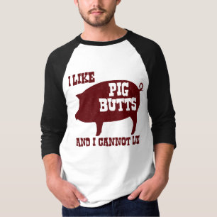 Ich mag Schwein-Hintern und ich kann nicht liegen T-Shirt