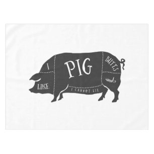 Ich mag Schwein-Hintern und ich kann nicht liegen Tischdecke