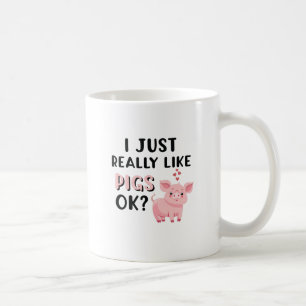 Ich mag Schweine wirklich gut. Kaffeetasse