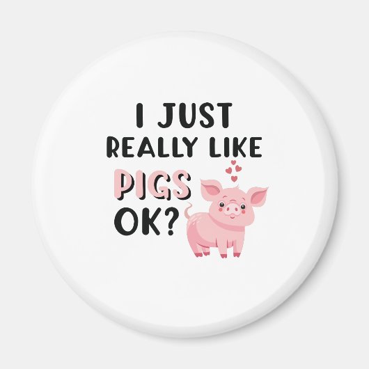 Ich mag Schweine wirklich gut. Magnet (Vorne)