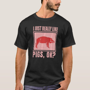 Ich mag Schweinefleisch Bauer Schweinefleisch Spri T-Shirt