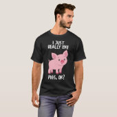 Ich mag Schweinefleisch echt. T-Shirt (Vorne ganz)