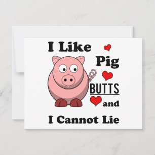 Ich mag Schweinefleisch Hintern Funny Schweineflei Einladung
