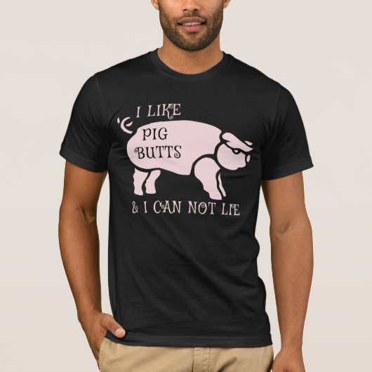 Ich mag Schweinefleisch-Hintern und ich kann kein T-Shirt (Vorderseite)