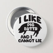 Ich mag Schweinefleisch-Hintern und ich kann nicht Button (Vorne & Hinten)