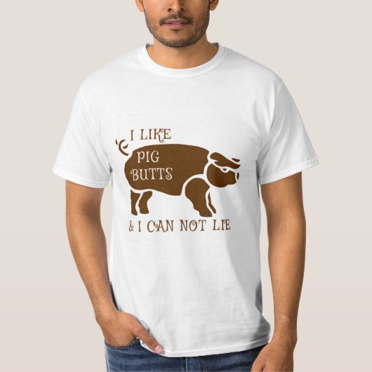 Ich mag Schweinefleisch Hintern und ich kann nicht T-Shirt (Vorderseite)