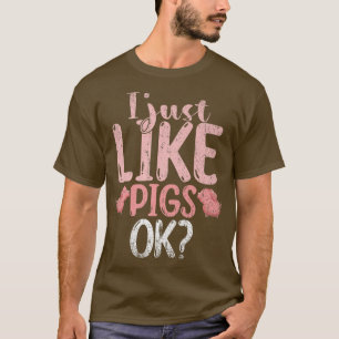 Ich mag Schweinefleisch Weide Bauer Funny T-Shirt
