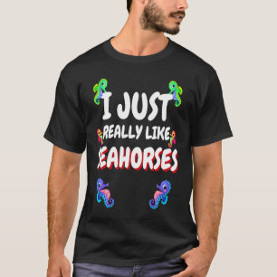 Ich mag Seepferde sehr gerne bunte Niedliche Seaho T-Shirt