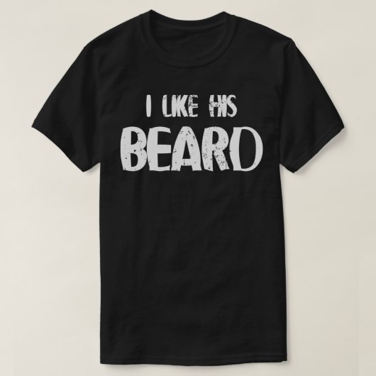 Ich mag sein Bart Beard Hipster Beard Sprichwort T-Shirt (Design vorne)