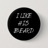 Ich mag seinen Bart Button (Vorderseite)