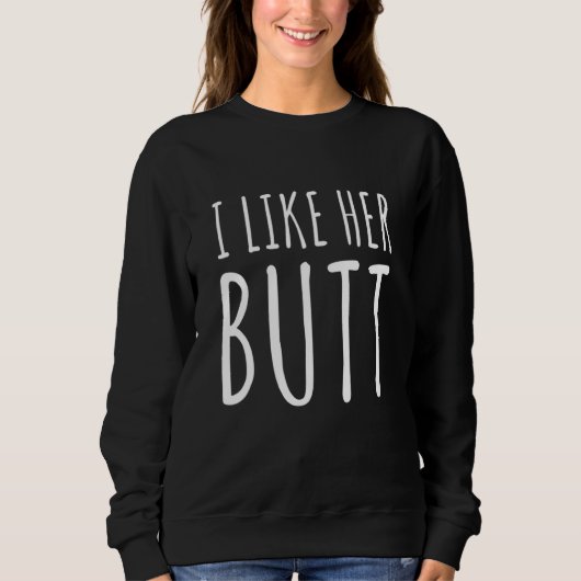 Ich mag seinen Bart, den ich mag ihren Hintern, de Sweatshirt (Vorderseite)