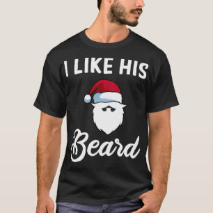 Ich mag seinen Bart Für lustige Weihnachts-Paare T-Shirt