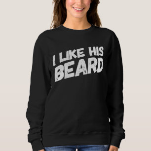 Ich mag seinen Bart, ich mag ihren Po, passendes P Sweatshirt