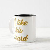 Ich mag seinen Bart Zweifarbige Tasse (Vorderseite Links)