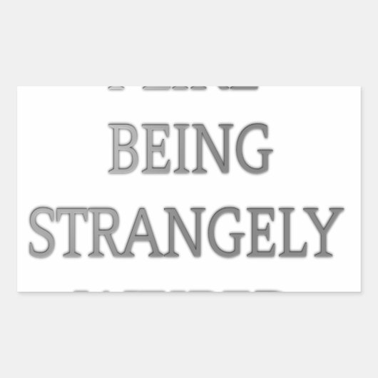 Ich mag seltsam seltsam komisch .png rechteckiger aufkleber (Vorderseite)