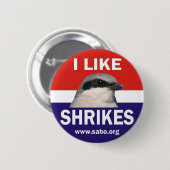 Ich mag Shrikes Knopf Button (Vorne & Hinten)