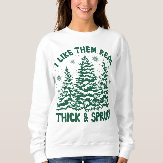 Ich mag sie echt dick und zitternd witzig sweatshirt (Vorderseite)