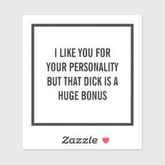 Ich mag Sie für Ihre Persönlichkeit, aber... (anpa Aufkleber