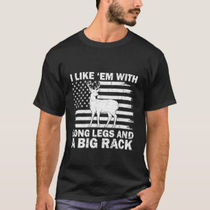 Ich mag sie mit langen Beinen Lustiger Bockhirschj T-Shirt