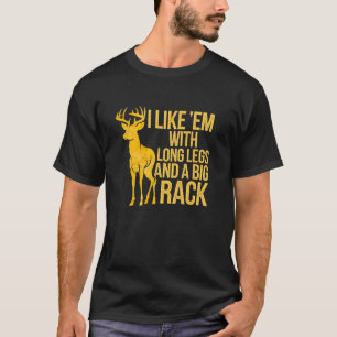 Ich mag sie mit langen Beinen und großem Geweih Bo T-Shirt